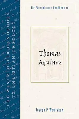 Westminsterská příručka k Tomáši Akvinskému - The Westminster Handbook to Thomas Aquinas
