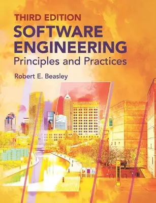 Softwarové inženýrství: Principy a praxe (třetí vydání) - Software Engineering: Principles and Practices (Third Edition)