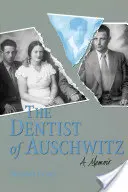 Zubař z Osvětimi-Pa - Dentist of Auschwitz-Pa