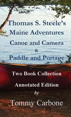 Dobrodružství Thomase S. Steela v Maine - Thomas S. Steele's Maine Adventures