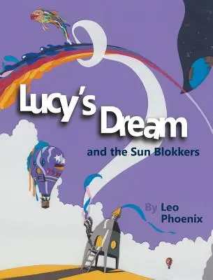 Lucy's Dream and the Sun Blokkers (Lucyin sen a sluneční blokáda) - Lucy's Dream and the Sun Blokkers