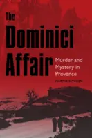 Aféra Dominici: Vraždy a záhady v Provence: Vražda a záhady v Provence - The Dominici Affair: Murder and Mystery in Provence