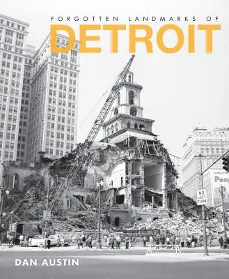 Zapomenuté památky Detroitu - Forgotten Landmarks of Detroit
