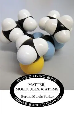 Hmota, molekuly a atomy - Matter, Molecules, and Atoms
