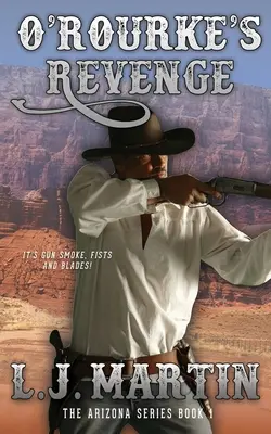 O'Rourkeova pomsta (Série Arizona 1) - O'Rourke's Revenge (The Arizona Series 1)