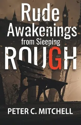 Drsná probuzení z drsného spaní - Rude Awakenings from Sleeping Rough