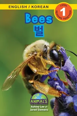 Včely / 벌: Bilingual (English / Korean) (영어 / 한국어) Animals That Make a Difference! (Engaging R - Bees / 벌: Bilingual (English / Korean) (영어 / 한국어) Animals That Make a Difference! (Engaging R