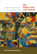 Černošské umělecké hnutí: Literární nacionalismus v 60. a 70. letech 20. století - The Black Arts Movement: Literary Nationalism in the 1960s and 1970s