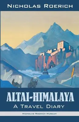 Altaj-Himálaj: Cestovní deník - Altai-Himalaya: A Travel Diary