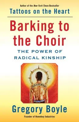 Štěkání do sboru: Síla radikálního příbuzenství - Barking to the Choir: The Power of Radical Kinship