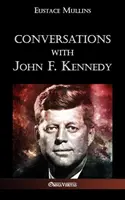 Rozhovory s Johnem F. Kennedym - Conversations with John F. Kennedy