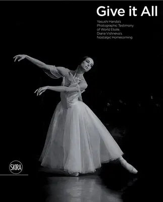 Dát vše: Fotografické svědectví Yasushiho Handy o světové etuji Nostalgický návrat domů Diany Višněvové - Give It All: Yasushi Handa's Photographic Testimony of World Etoile Diana Vishneva's Nostalgic Homecoming
