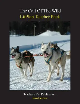 Balíček pro učitele Litplan: The Call of the Wild - Litplan Teacher Pack: The Call of the Wild