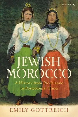Židovské Maroko: Dějiny Maroka od předislámské po postkoloniální dobu - Jewish Morocco: A History from Pre-Islamic to Postcolonial Times
