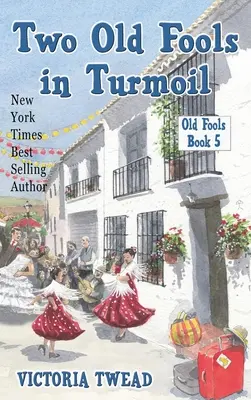 Dva staří blázni ve zmatku - Two Old Fools in Turmoil