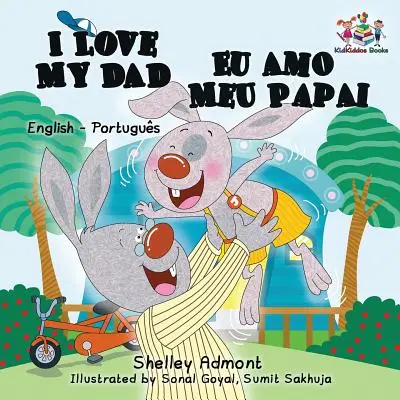 Mám rád svého tátu (anglicko portugalská dvojjazyčná kniha pro děti - brazilská) - I Love My Dad (English Portuguese Bilingual Book for Kids - Brazilian)