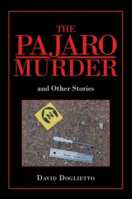 Vražda v Pajaro: A další příběhy - The Pajaro Murder: And Other Stories
