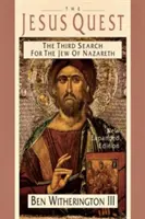 Hledání Ježíše: Třetí hledání Žida z Nazareta - The Jesus Quest: The Third Search for the Jew of Nazareth