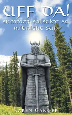 UFF DA! Letní slunovrat o půlnoci na Slunci - UFF DA! Summer Solstice at Midnight Sun