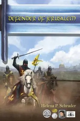 Obránce Jeruzaléma: Balian d'Ibelin: životopisný román o Balianu d'Ibelinovi - Defender of Jerusalem: A Biographical Novel of Balian D'Ibelin