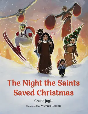 Noc, kdy svatí zachránili Vánoce - The Night the Saints Saved Christmas