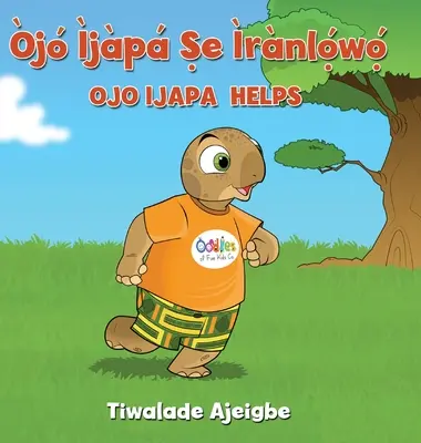 Jp Ṣe rnlọ́wọ́: Ojo Ijapa pomáhá - j jp Ṣe rnlọ́wọ́: Ojo Ijapa Helps