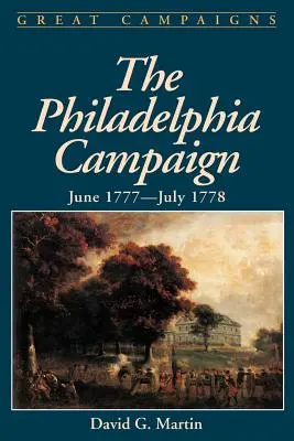 Filadelfská kampaň: Červen 1777-červenec 1778 - The Philadelphia Campaign: June 1777- July 1778