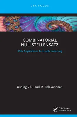 Combinatorial Nullstellensatz: With Applications to Graph Colouring (Kombinatorický nulový test: s aplikacemi na barvení grafů) - Combinatorial Nullstellensatz: With Applications to Graph Colouring
