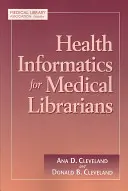 Zdravotnická informatika pro lékařské knihovníky - Health Informatics for Medical Librarians