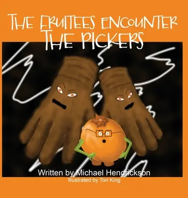 Ovocnáři se setkávají se sběrači - The Fruitees Encounter the Pickers