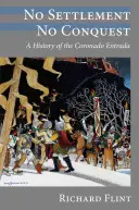 Žádné osídlení, žádné dobývání: A History of Coronado Entrada. - No Settlement, No Conquest: A History of the Coronado Entrada