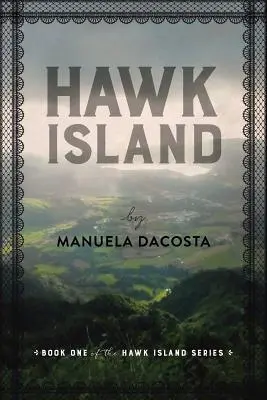 Jestřábí ostrov: Kniha 1 ze série Jestřábí ostrov - Hawk Island: Book 1 of the Hawk Island Series