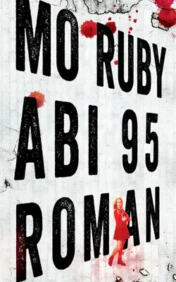 Abi 95: Kriminální román - Abi 95: Kriminalroman