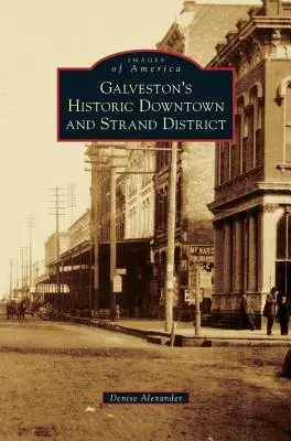 Historické centrum Galvestonu a čtvrť Strand - Galveston's Historic Downtown and Strand District