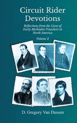 Circuit Rider Devotions, Reflections from the Lives of Early Methodist Preachers in North America, Volume 2 (Obvodní jezdecké pobožnosti, úvahy ze života prvních metodistických kazatelů v Severní Americe, 2. díl) - Circuit Rider Devotions, Reflections from the Lives of Early Methodist Preachers in North America, Volume 2