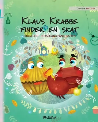 Klaus Krabbe finder en skat: Dánské vydání knihy Krab Colin najde poklad - Klaus Krabbe finder en skat: Danish Edition of Colin the Crab Finds a Treasure