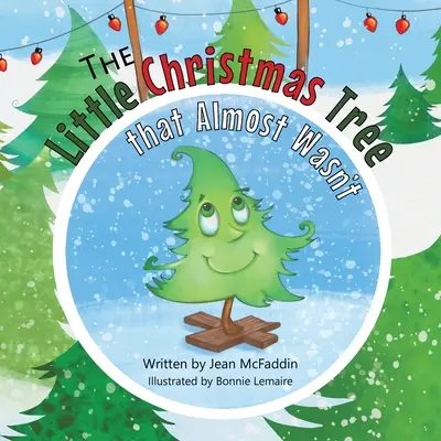 Malý vánoční stromek, který málem nebyl - The Little Christmas Tree That Almost Wasn't