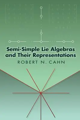 Poloprosté Lieovy algebry a jejich reprezentace - Semi-Simple Lie Algebras and Their Representations