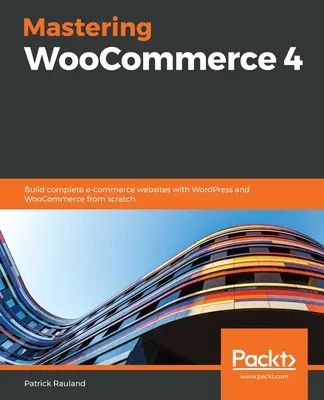 Zvládnutí WooCommerce 4 - Mastering WooCommerce 4