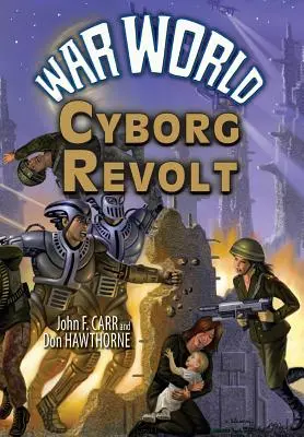 Válečný svět: Vzpoura kyborgů - War World: Cyborg Revolt