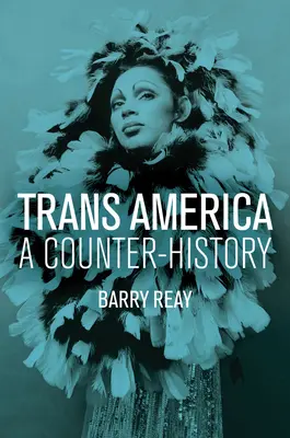 Trans America: A Counter-History: America America: A Counter-History - Trans America: A Counter-History