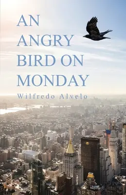 Rozzlobený pták v pondělí - An Angry Bird on Monday