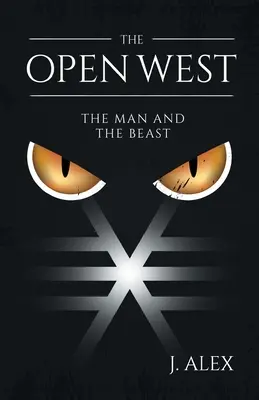 Otevřený západ: Člověk a zvíře - The Open West: The Man and the Beast