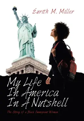 Můj život v Americe v kostce: Příběh černošské přistěhovalkyně - My Life in America in a Nutshell: The Story of a Black Immigrant Woman