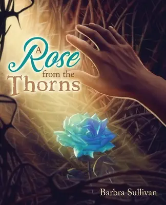Růže z trní - A Rose from the Thorns