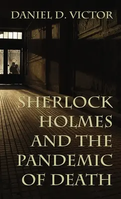 Sherlock Holmes a pandemie smrti - Sherlock Holmes and The Pandemic of Death