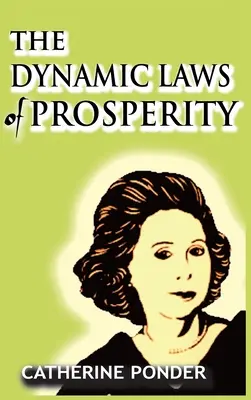 Dynamické zákony prosperity - The Dynamic Laws of Prosperity