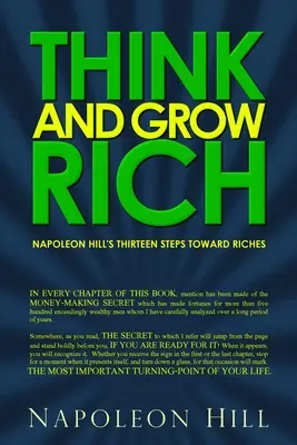 Mysli a zbohatni: Třináct kroků Napoleona Hilla k bohatství - Think and Grow Rich: Napoleon Hill's Thirteen Steps Toward Riches