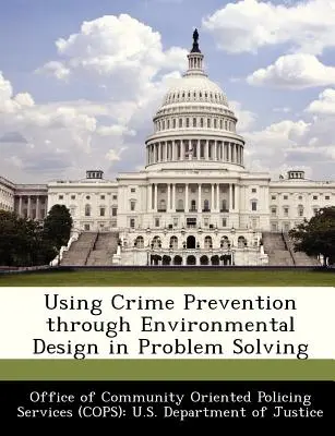 Využití prevence kriminality prostřednictvím environmentálního designu při řešení problémů - Using Crime Prevention Through Environmental Design in Problem Solving