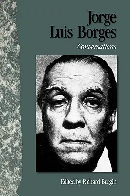 Jorge Luis Borges: Rozhovory - Jorge Luis Borges: Conversations